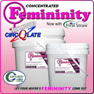Femininity Heifer Supplement Is Formulated To Enhance The Feminine Qualities In Heifers Through Our Unique, Proteins, Vitamins, Probiotics, And Minerals.