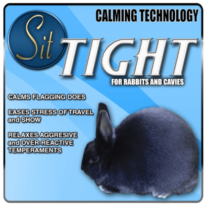 Sit Tight Rabbit Supplement Provides Your Show Animal With The Natural Solution To Issues Impacting Judging, Travel, And Overall Temperament.